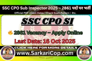 SSC CPO SI Online Form 2025, SSC CPO 2025 Notification, Delhi Police SI Bharti 2025, CAPF SI Recruitment 2025, SSC CPO SI Age Limit 2025, SSC CPO SI Eligibility 2025, SSC CPO SI Exam Pattern 2025, SSC CPO SI Syllabus 2025, SSC CPO SI Last Date 2025, How to Apply SSC CPO SI 2025, SSC CPO SI Physical Test 2025, SSC CPO SI Notification PDF 2025, SSC CPO SI Recruitment 2861 Posts, SSC CPO SI Delhi Police CAPF, SSC CPO SI Form Apply, SSC CPO SI Admit Card 2025, SSC CPO SI Recruitment Hindi, SSC CPO SI Online Apply Last Date, SSC CPO SI Recruitment 2025 Vacancy, SSC CPO SI Application Form 2025