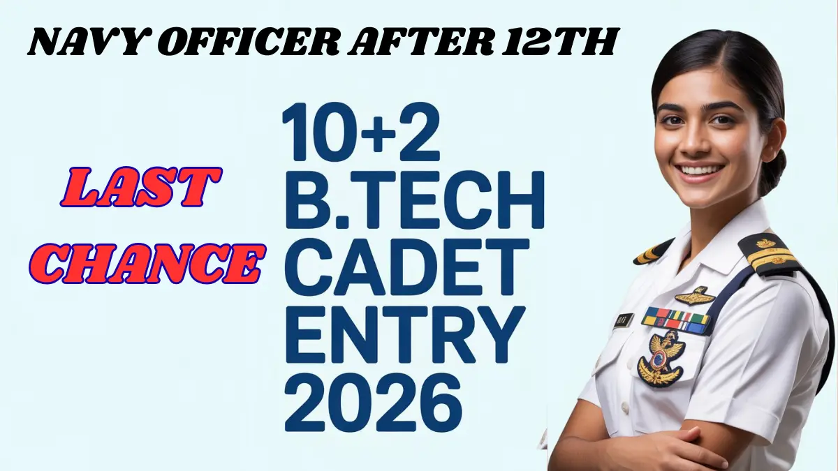Indian Navy 10+2 B.Tech Cadet Entry 2026 Notification